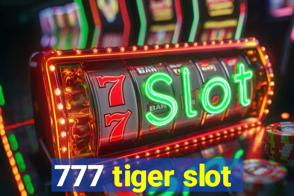 777 tiger slot