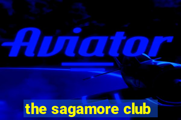 the sagamore club