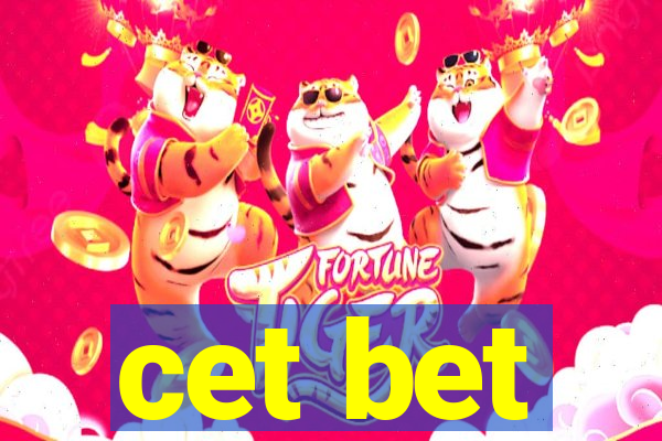 cet bet