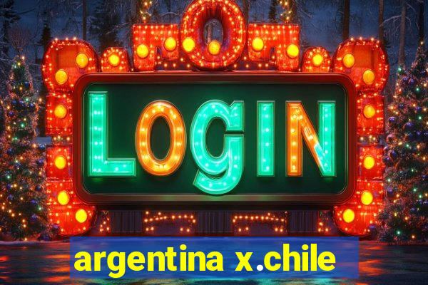 argentina x.chile