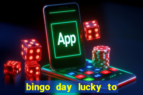 bingo day lucky to win acesso antecipado