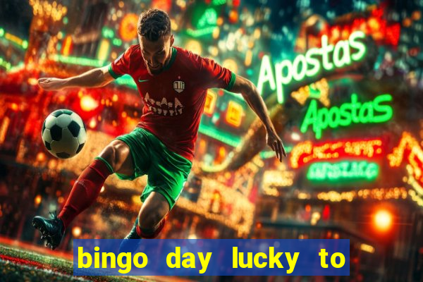 bingo day lucky to win acesso antecipado