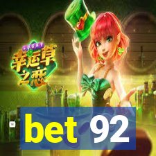 bet 92