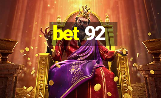 bet 92