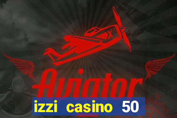 izzi casino 50 free spins