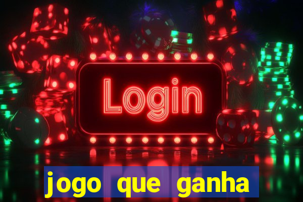 jogo que ganha para se cadastrar