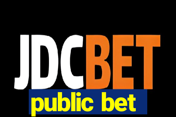 public bet