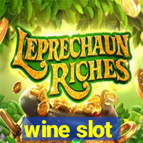 wine slot