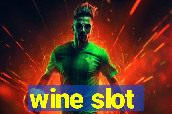 wine slot