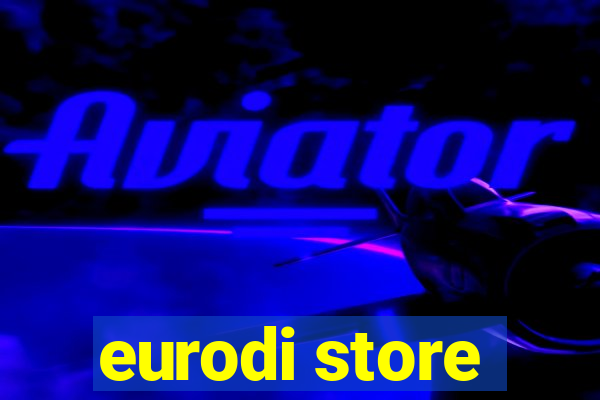 eurodi store