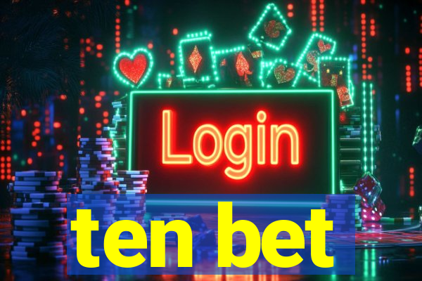 ten bet