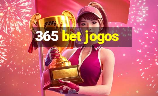 365 bet jogos