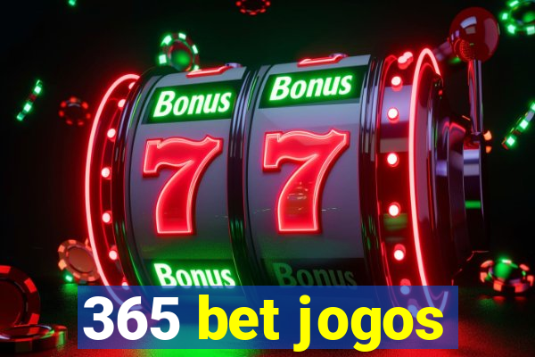 365 bet jogos