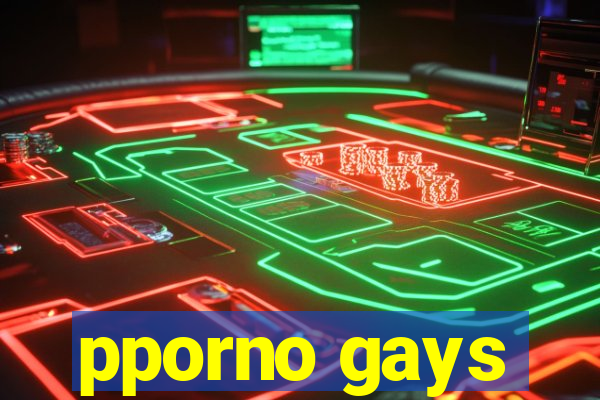 pporno gays