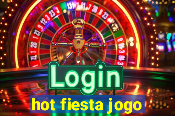 hot fiesta jogo