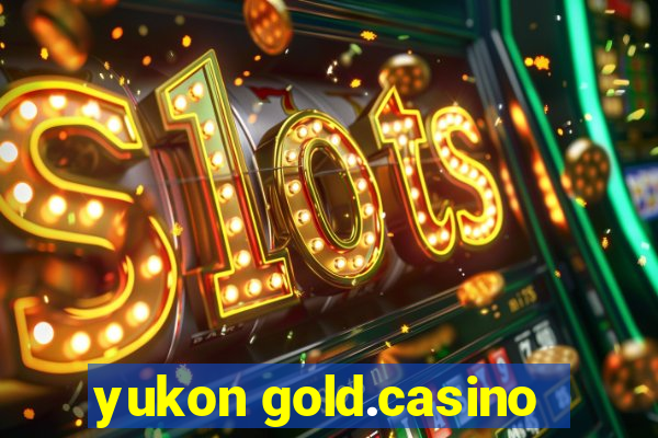 yukon gold.casino