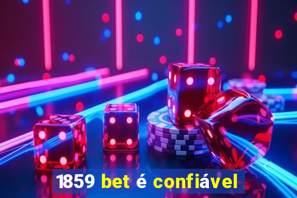 1859 bet é confiável