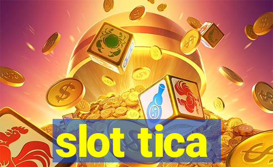 slot tica