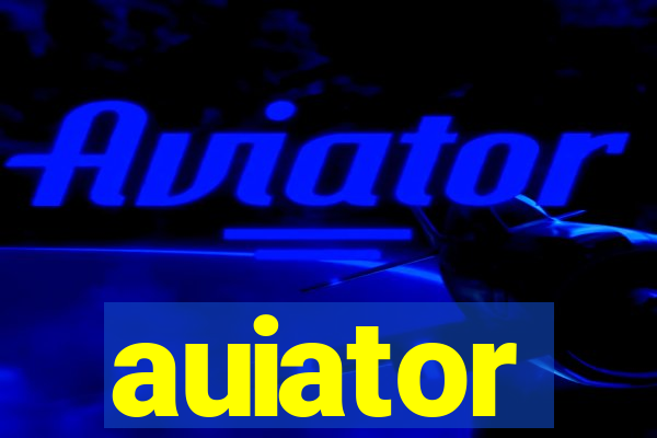 auiator