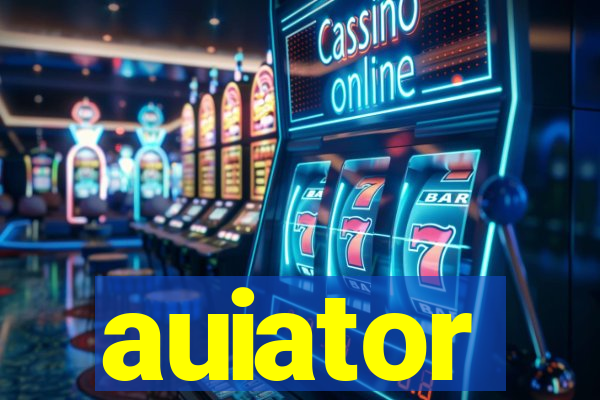 auiator