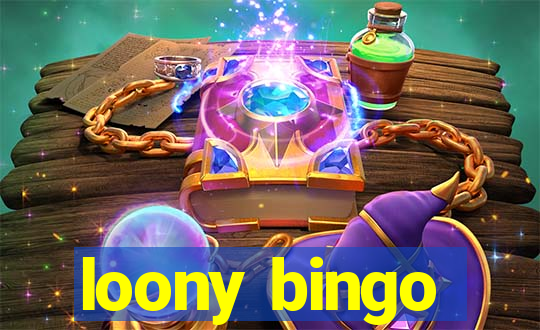 loony bingo