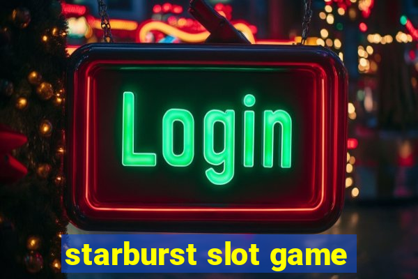 starburst slot game