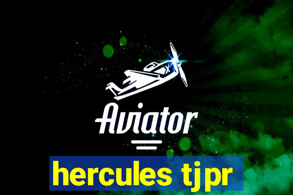 hercules tjpr