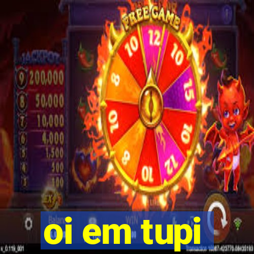 oi em tupi