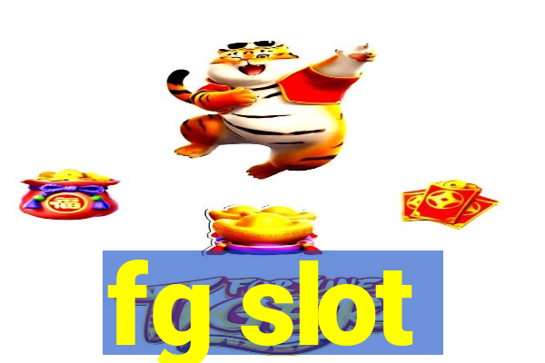 fg slot