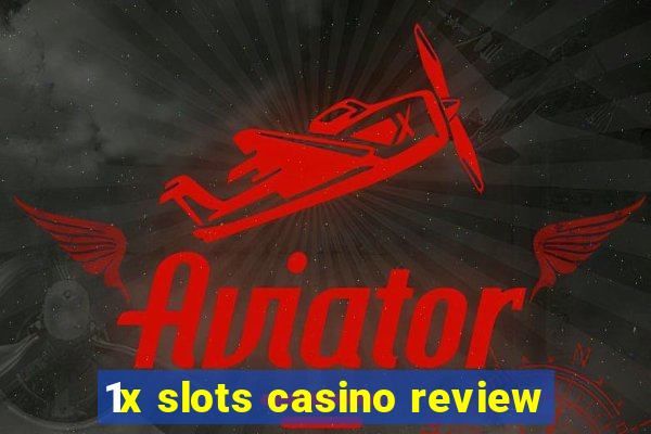 1x slots casino review