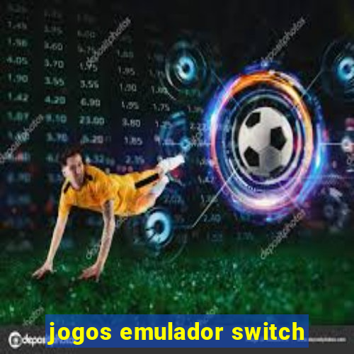 jogos emulador switch