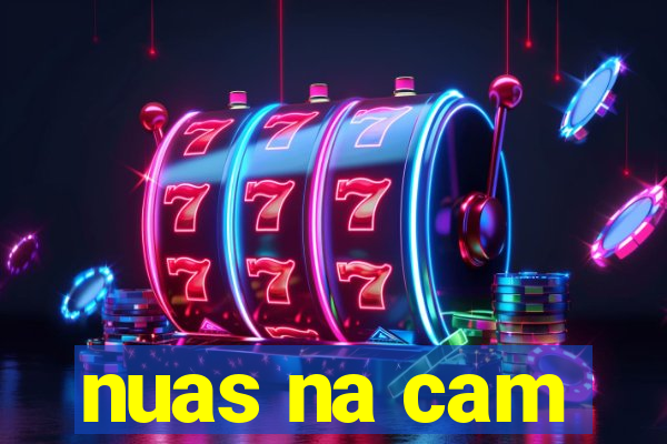 nuas na cam