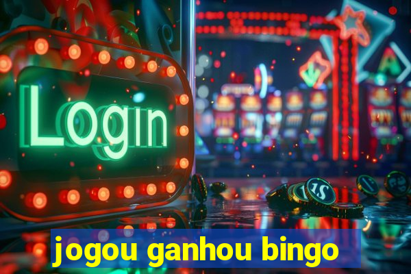 jogou ganhou bingo