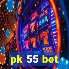 pk 55 bet