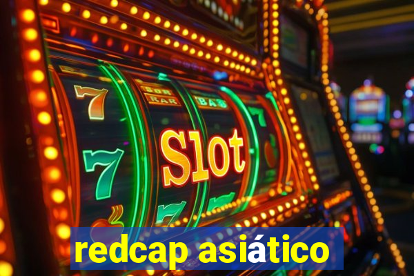 redcap asiático