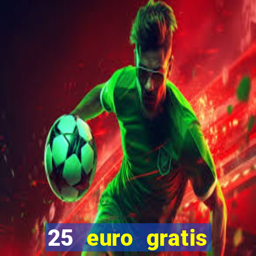 25 euro gratis casino bonus