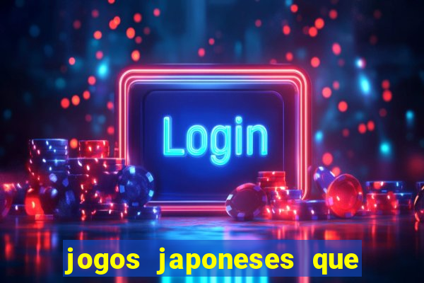 jogos japoneses que pagam dinheiro