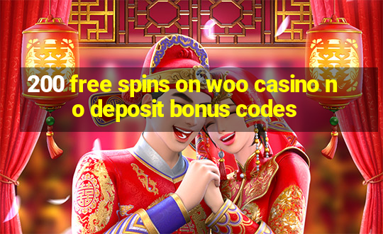 200 free spins on woo casino no deposit bonus codes