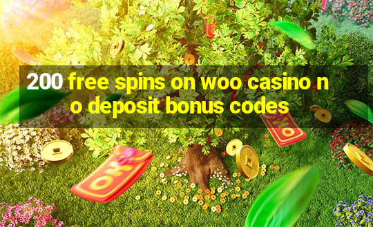 200 free spins on woo casino no deposit bonus codes