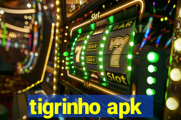 tigrinho apk