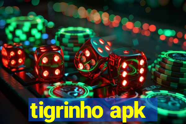 tigrinho apk