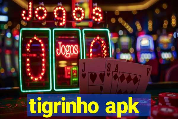 tigrinho apk