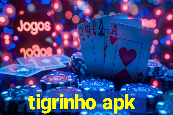 tigrinho apk