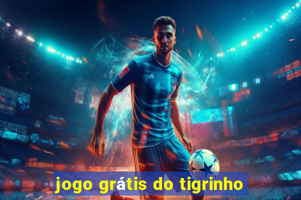 jogo grátis do tigrinho