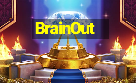 BrainOut