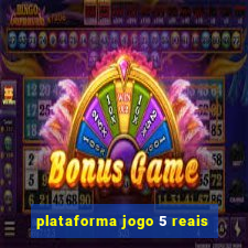 plataforma jogo 5 reais