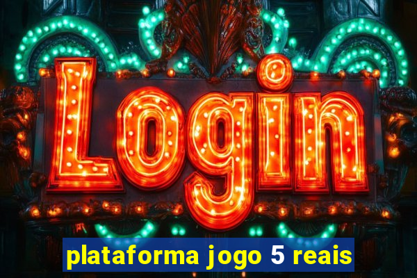 plataforma jogo 5 reais