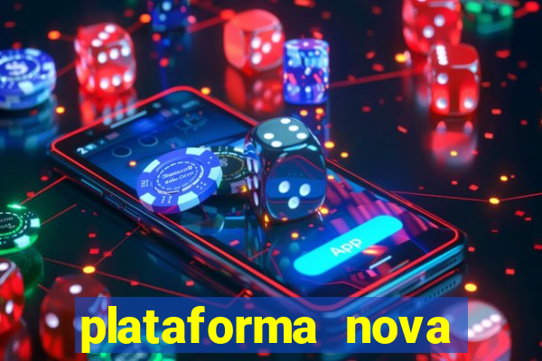 plataforma nova pagando muito hoje