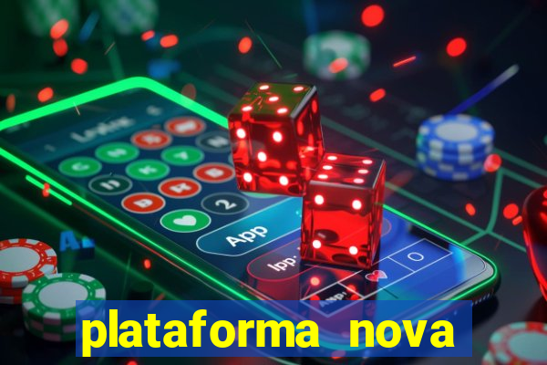 plataforma nova pagando muito hoje