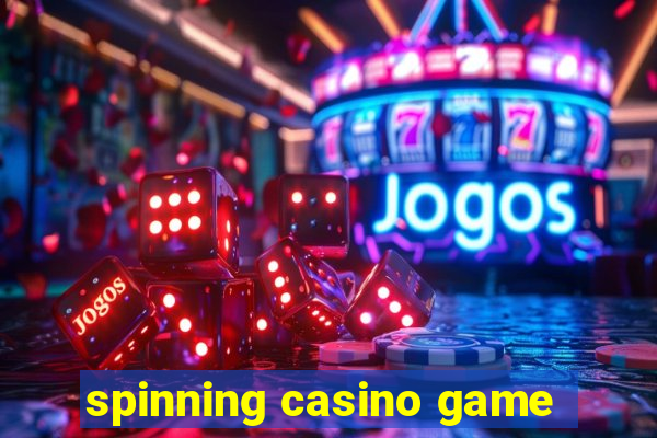 spinning casino game